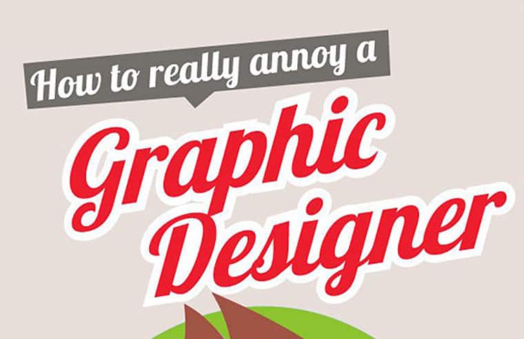 How To Really Annoy Your Graphic Designer Designbump
